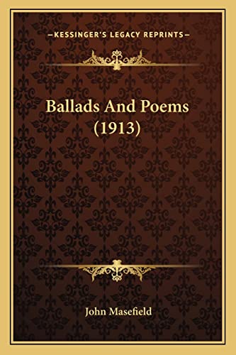 Ballads And Poems (1913) (9781164083603) by Masefield, John