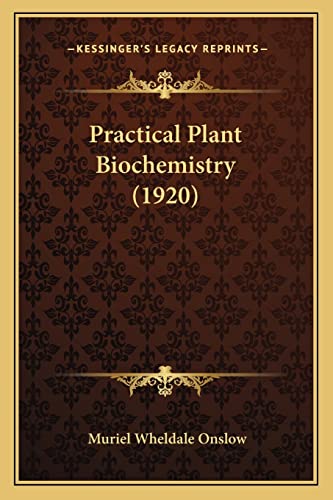 9781164087854: Practical Plant Biochemistry (1920)