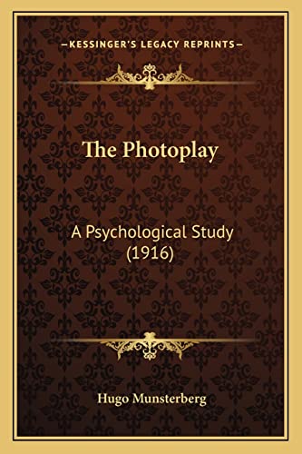 9781164091493: The Photoplay: A Psychological Study (1916)