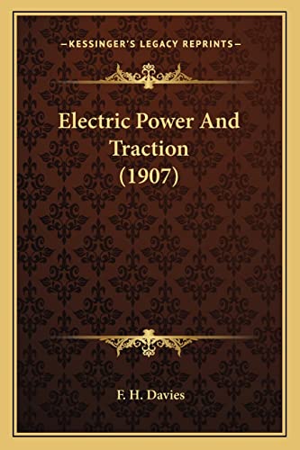 Imagen de archivo de Electric Power and Traction (1907) a la venta por ALLBOOKS1