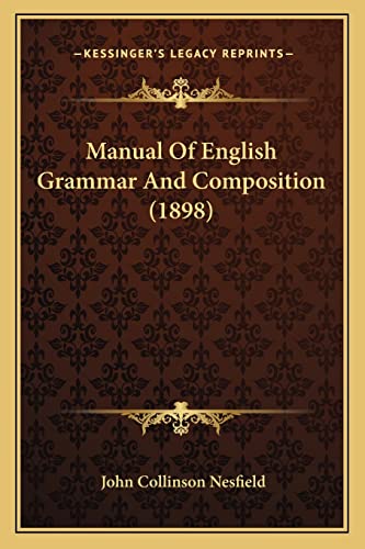 Immagine dell'editore per Manual Of English Grammar And Composition (1898) venduto da California Books