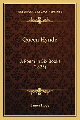 9781164104933: Queen Hynde: A Poem In Six Books (1825)