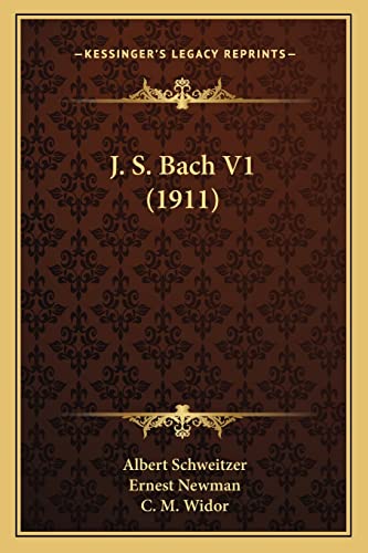 J. S. Bach V1 (1911) (9781164105015) by Schweitzer, Dr Albert