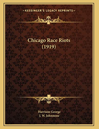 9781164115465: Chicago Race Riots (1919)