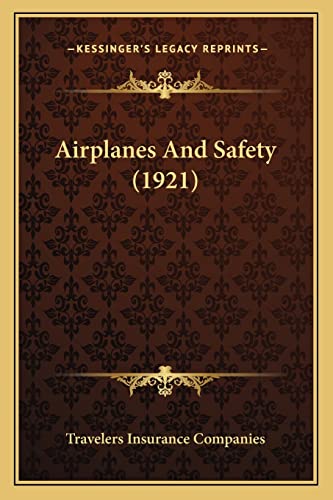 9781164120636: Airplanes And Safety (1921)