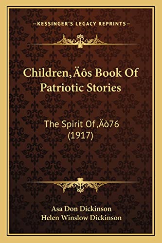Imagen de archivo de Children's Book of Patriotic Stories: The Spirit of '76 (1917) a la venta por THE SAINT BOOKSTORE