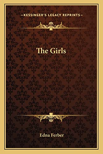 The Girls (9781164131342) by Ferber, Edna