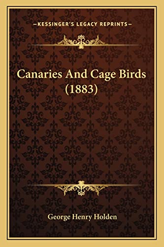 9781164131755: Canaries And Cage Birds (1883)