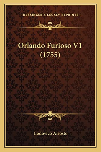 Orlando Furioso V1 (1755) (9781164132547) by Ariosto, Lodovico