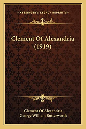 9781164133612: Clement Of Alexandria (1919)