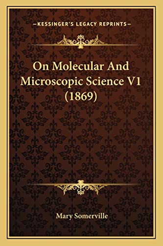 Stock image for On Molecular and Microscopic Science V1 (1869) for sale by THE SAINT BOOKSTORE