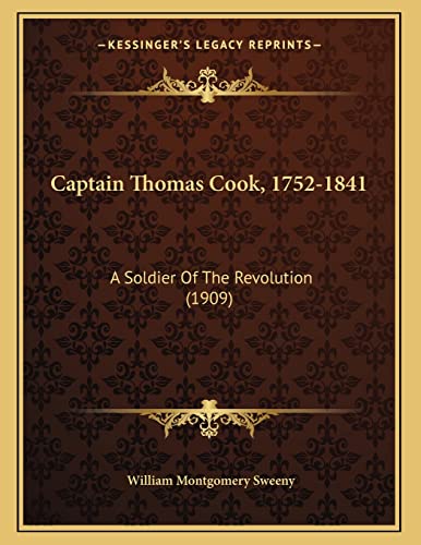Beispielbild fr Captain Thomas Cook, 1752-1841: A Soldier Of The Revolution (1909) zum Verkauf von ALLBOOKS1