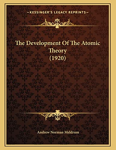 Stock image for The Development Of The Atomic Theory (1920) for sale by ALLBOOKS1