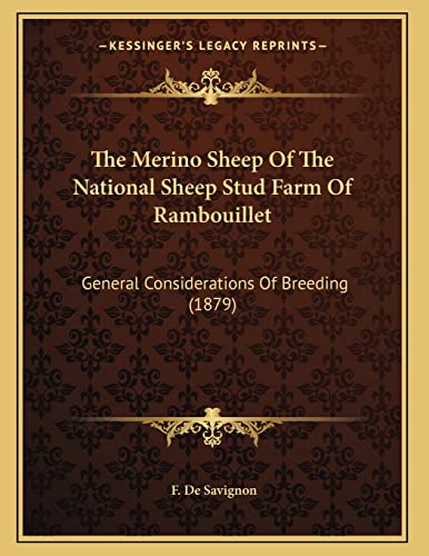 9781164142799: The Merino Sheep Of The National Sheep Stud Farm Of Rambouillet: General Considerations Of Breeding (1879)