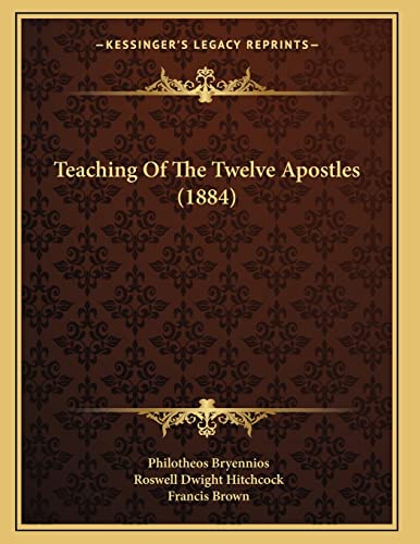 Teaching Of The Twelve Apostles (1884) (9781164145721) by Bryennios, Philotheos