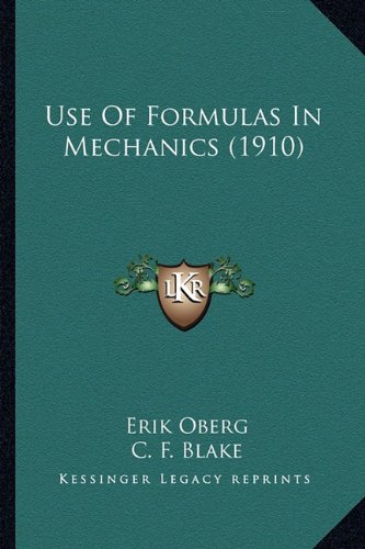 Stock image for Use of Formulas in Mechanics (1910) for sale by ALLBOOKS1
