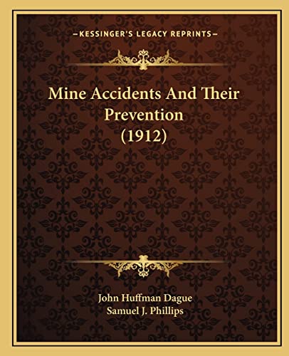 Stock image for Mine Accidents And Their Prevention (1912) for sale by ALLBOOKS1