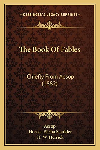 The Book Of Fables: Chiefly From Aesop (1882) (9781164153382) by Aesop