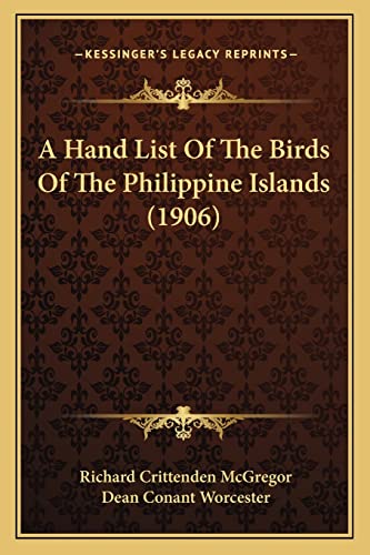 9781164157410: A Hand List Of The Birds Of The Philippine Islands (1906)