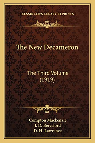 The New Decameron: The Third Volume (1919) (9781164157700) by MacKenzie, Compton; Beresford, J D; Lawrence, D H