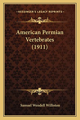 Beispielbild fr American Permian Vertebrates (1911) zum Verkauf von California Books