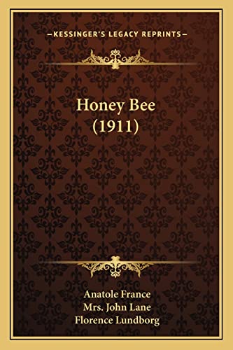 Honey Bee (1911) (9781164167259) by France, Anatole