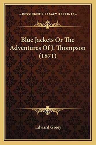 9781164171270: Blue Jackets or the Adventures of J. Thompson (1871)