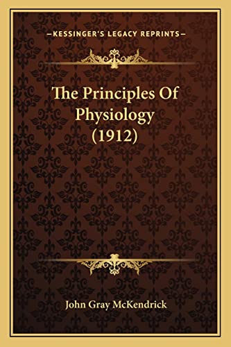 Imagen de archivo de The Principles of Physiology (1912) a la venta por THE SAINT BOOKSTORE