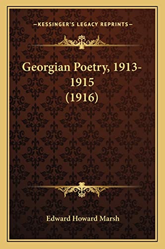 Stock image for Georgian Poetry, 1913-1915 (1916) for sale by THE SAINT BOOKSTORE