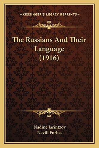 The Russians And Their Language (1916) (9781164172710) by Jarintzov, Nadine