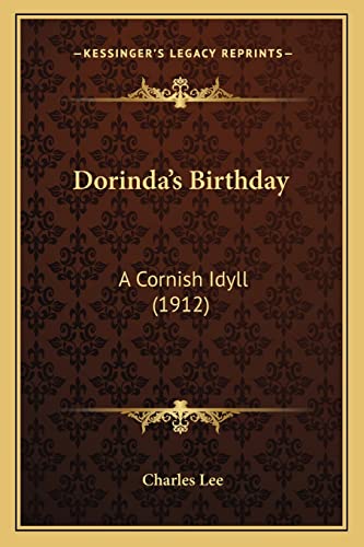 Dorinda's Birthday: A Cornish Idyll (1912) (9781164177074) by Lee, Charles