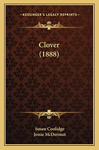 9781164181699: Clover (1888)