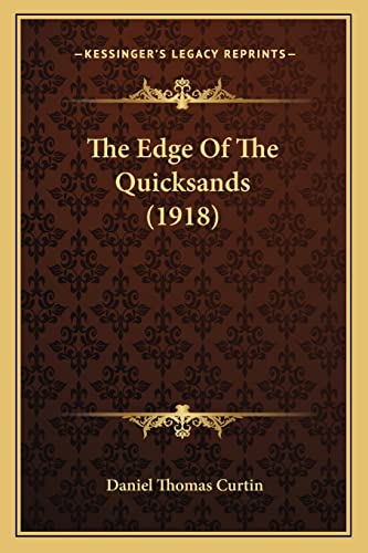 Stock image for The Edge of the Quicksands (1918) for sale by THE SAINT BOOKSTORE