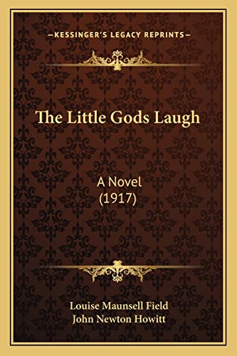 Stock image for The Little Gods Laugh: A Novel (1917) for sale by THE SAINT BOOKSTORE
