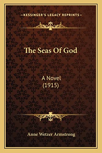 9781164194620: The Seas of God: A Novel (1915)