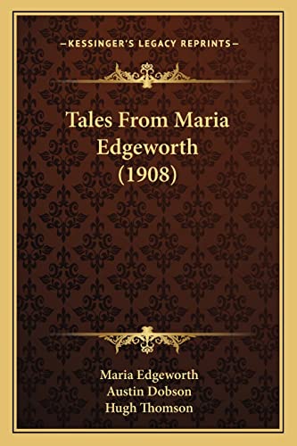 9781164199847: Tales From Maria Edgeworth (1908)
