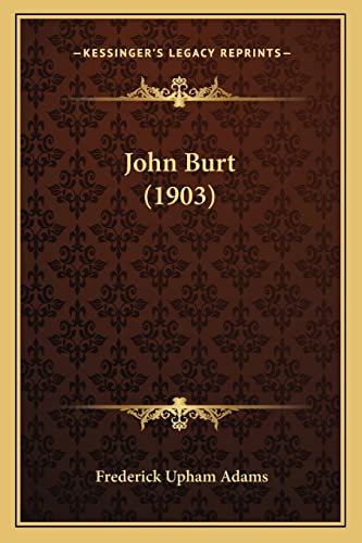 9781164202561: John Burt (1903)