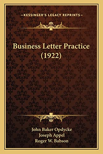 Business Letter Practice (1922) (9781164206538) by Opdycke, John Baker