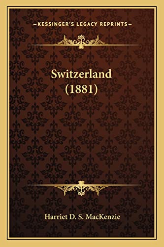 Imagen de archivo de Switzerland (1881) a la venta por THE SAINT BOOKSTORE
