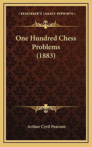 9781164230533: One Hundred Chess Problems (1883)