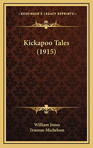 9781164232377: Kickapoo Tales (1915)