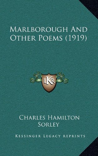Marlborough And Other Poems (1919) (9781164232926) by Sorley, Charles Hamilton