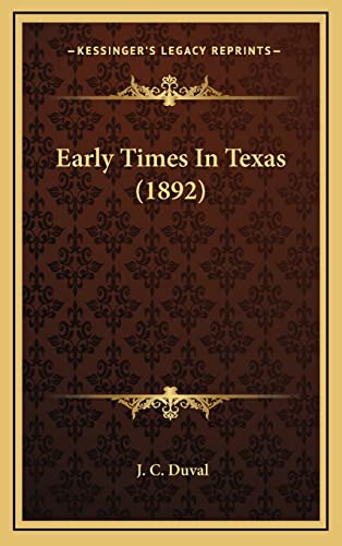 9781164233633: Early Times In Texas (1892)