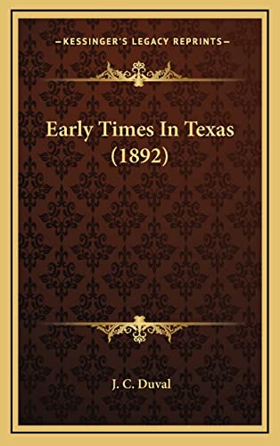 Stock image for Early Times In Texas (1892) for sale by Irish Booksellers