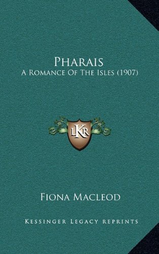 9781164237754: Pharais: A Romance of the Isles (1907)