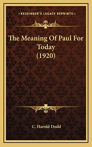 9781164244455: The Meaning Of Paul For Today (1920)