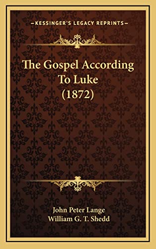 Stock image for The Gospel According to Luke (1872) for sale by THE SAINT BOOKSTORE
