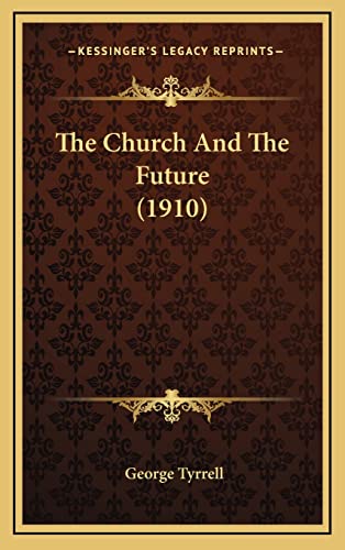 9781164246305: The Church And The Future (1910)