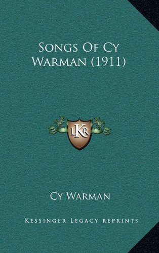 Songs Of Cy Warman (1911) (9781164250715) by Warman, Cy