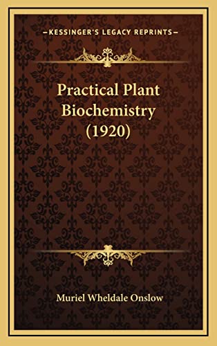 Stock image for Practical Plant Biochemistry (1920) for sale by ALLBOOKS1